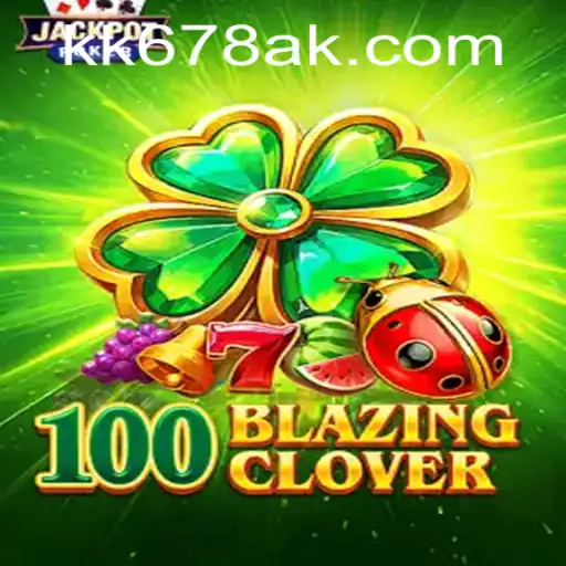 Explorando o Empolgante Mundo de 100BlazingClover: Um Guia Completo